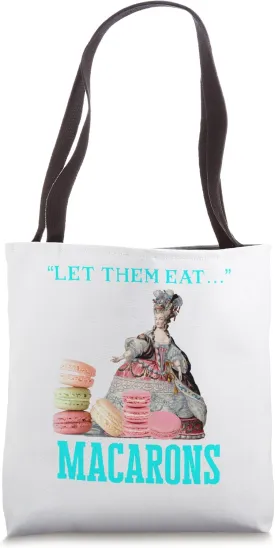 Funny Let Them Eat Macarons Marie Antoinette,Macaron Gifts Tote Bag